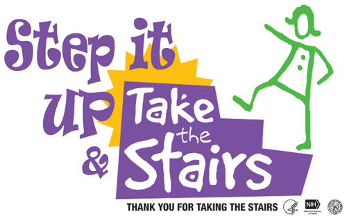 Step it up & take the stairs. Thank you for taking the stairs