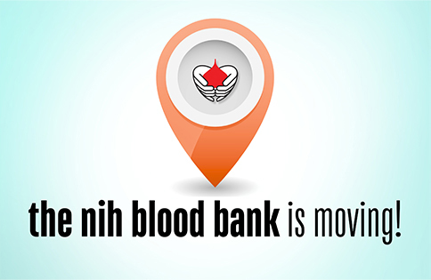 The NIH Blood Bank is moving!