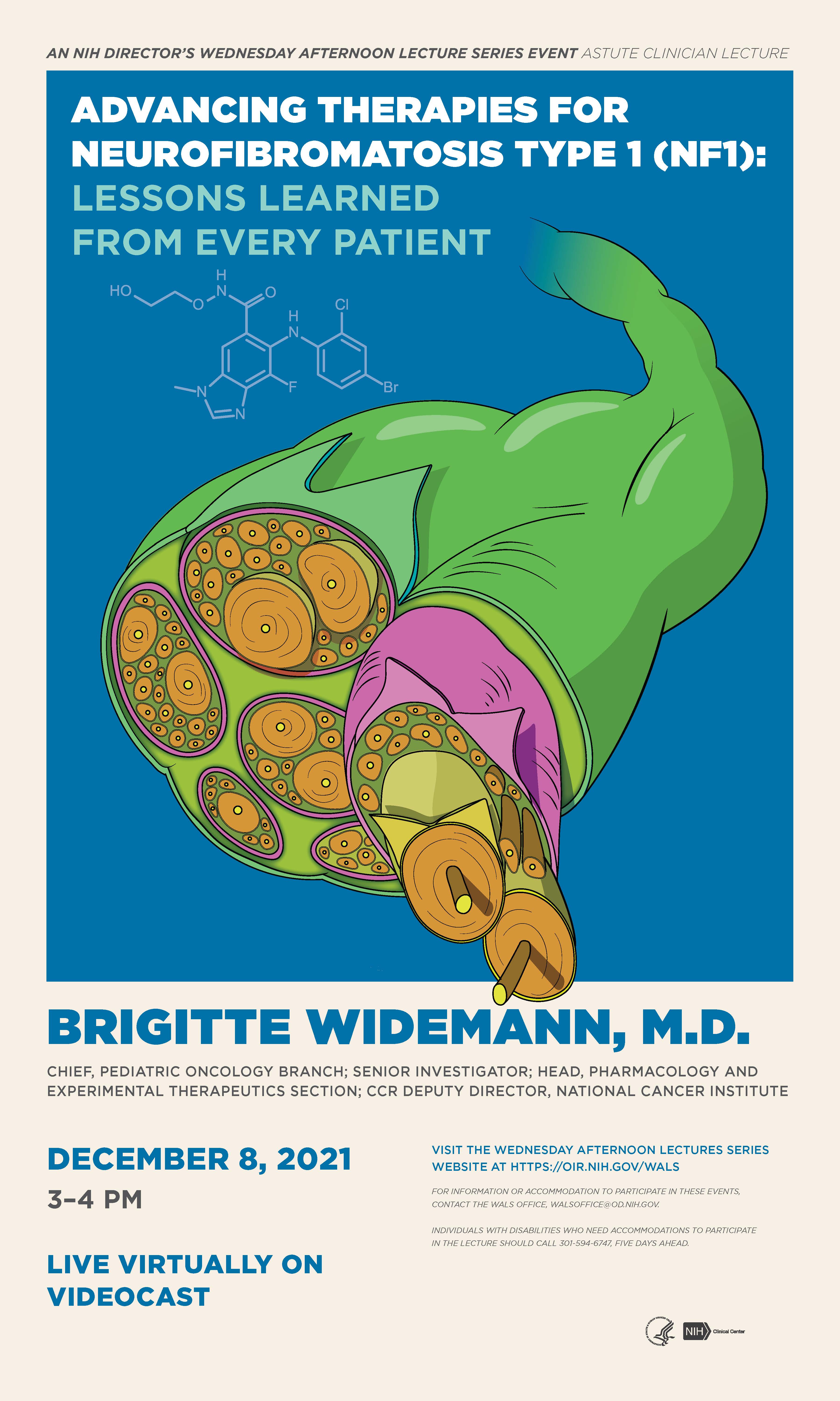 Flyer for the 24th Astute Clinician Lecture on Dec. 8, 2021 (Remote Only) from 3-4 pm - Advancing Therapies for Neurofibromatosis Type 1 (NF1): Lessons Learned from Every Patient presented by Brigitte C. Widemann, MD