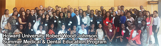 Howard University Robert Wood Johnson Summer Medical & Dental Education Program