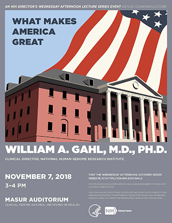 Flyer for the Astute Clinician Lecture on November 7, 2018 - What Makes America Great - an artistic depiction of the NIH Clinical Center with an American flag waving behind it