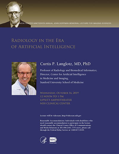 NIH Clinical Center Nineteenth Annual John Doppman Memorial Lecture for Imaging Sciences - Radiology in the Era of Artificial Intelligence